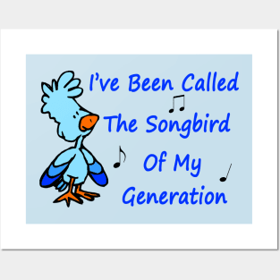 The Songbird of My Generation Posters and Art